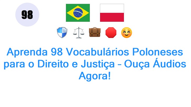 Aprenda 98 Vocabulários Poloneses para o Direito e Justiça – Ouça Áudios Agora!